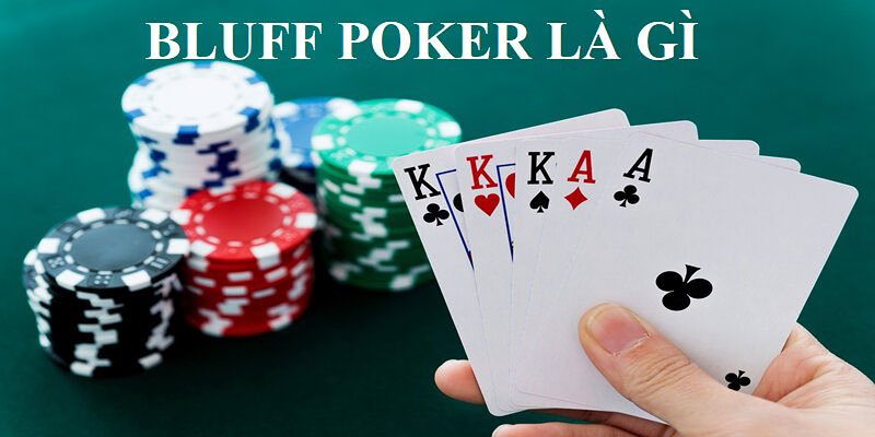 Các kiểu áp dụng Bluff trong trò chơi Poker